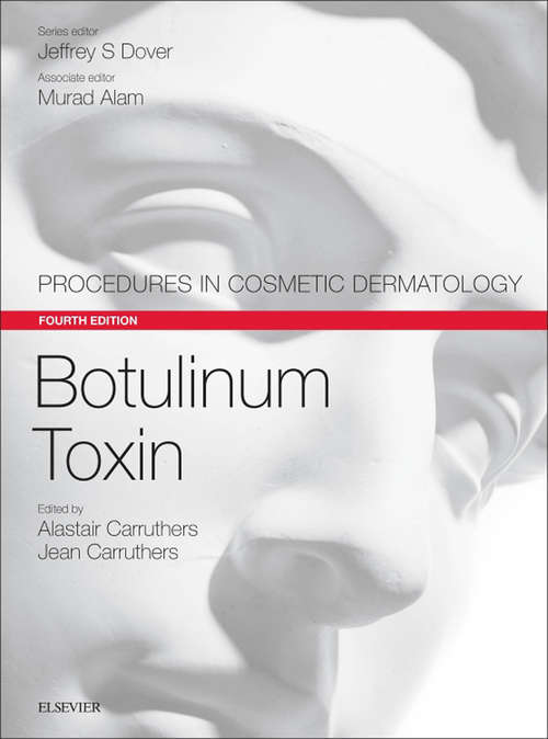 Book cover of Botulinum Toxin E-Book: Procedures in Cosmetic Dermatology Series (4) (Procedures in Cosmetic Dermatology)