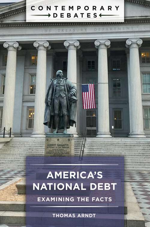 Book cover of America's National Debt: Examining the Facts (Contemporary Debates)