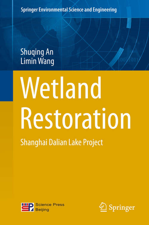 Book cover of Wetland Restoration: Shanghai Dalian Lake Project (2014) (Springer Environmental Science and Engineering #238)