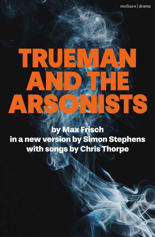 Book cover of Trueman and the Arsonists (Modern Plays)