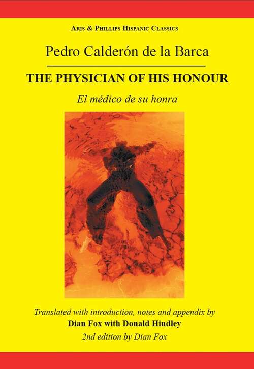 Book cover of Calderon The Physician of his Honour (Aris & Phillips Hispanic Classics)