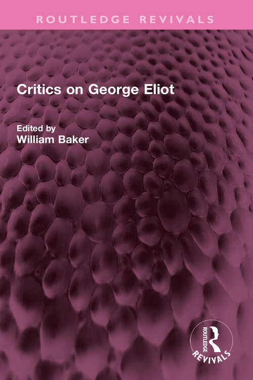 Book cover of Critics on George Eliot (Routledge Revivals)