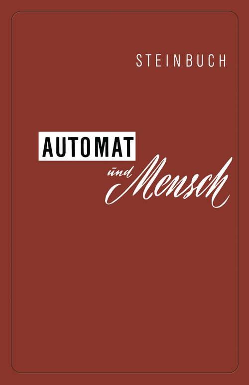 Book cover of Automat und Mensch: Über menschliche und maschinelle Intelligenz (1961)