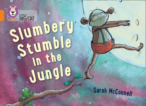 Book cover of Slumbery Stumble in the Jungle (PDF) (Collins Big Cat Ser.)