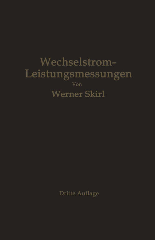 Book cover of Wechselstrom-Leistungsmessungen (3. Aufl. 1930)
