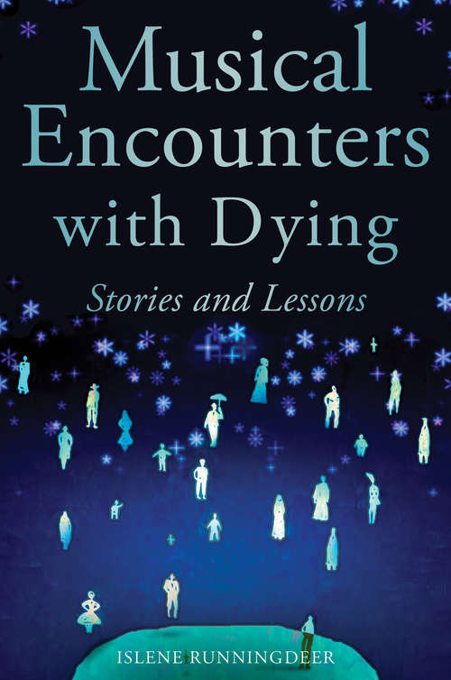 Book cover of Musical Encounters with Dying: Stories and Lessons (PDF)
