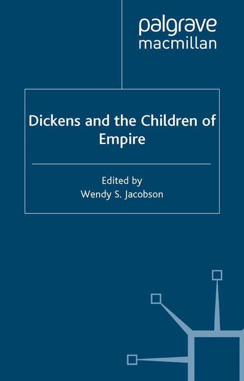 Book cover of Dickens and the Children of Empire (2000)