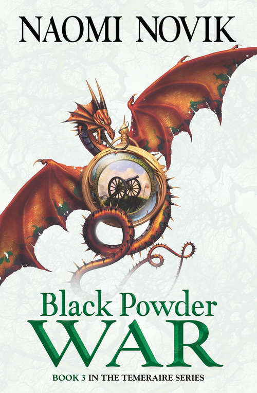 Book cover of Black Powder War: Temeraire, Throne Of Jade, Black Powder War (ePub edition) (The Temeraire Series #3)