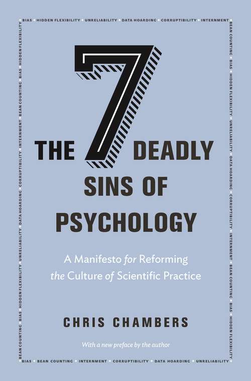 Book cover of The Seven Deadly Sins of Psychology: A Manifesto for Reforming the Culture of Scientific Practice