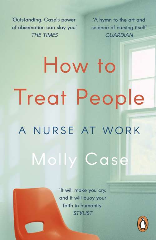 Book cover of How to Treat People: A Nurse at Work