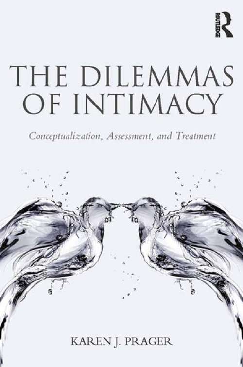 Book cover of The Dilemmas of Intimacy: Conceptualization, Assessment, and Treatment