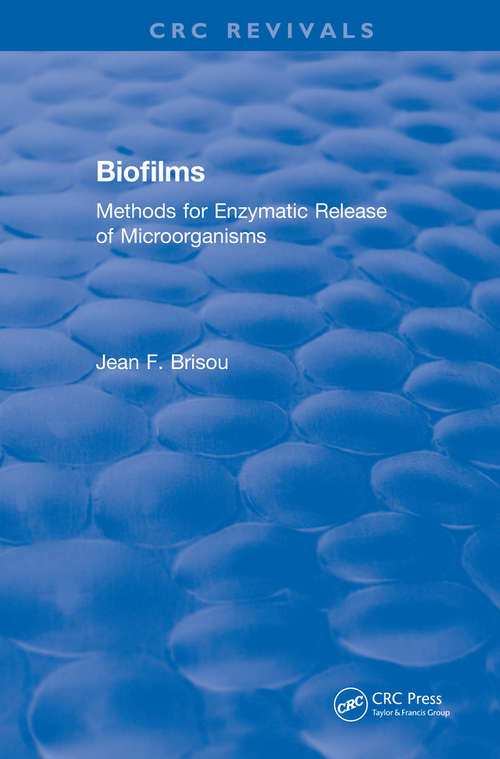 Book cover of Biofilms: Methods for Enzymatic Release of Microorganisms (CRC Press Revivals)