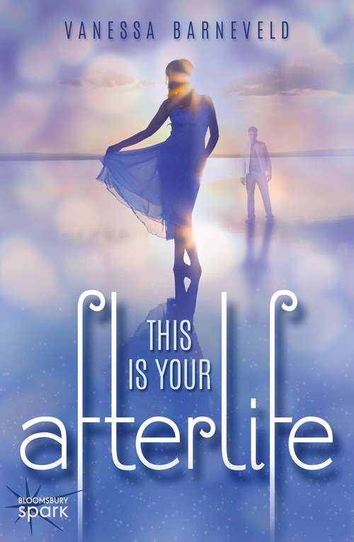 Book cover of This Is Your Afterlife