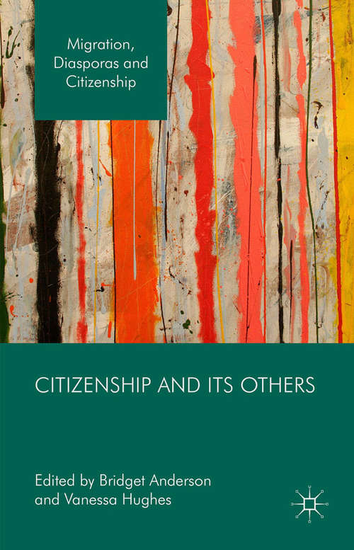 Book cover of Citizenship and its Others (1st ed. 2015) (Migration, Diasporas and Citizenship)