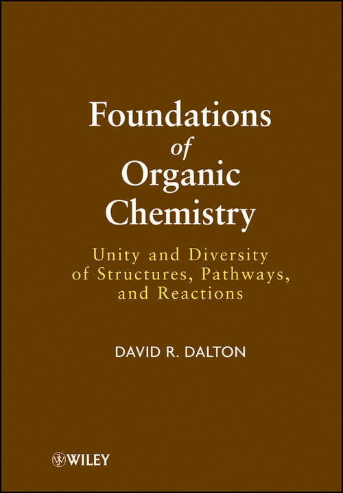 Book cover of Foundations of Organic Chemistry: Unity and Diversity of Structures, Pathways, and Reactions