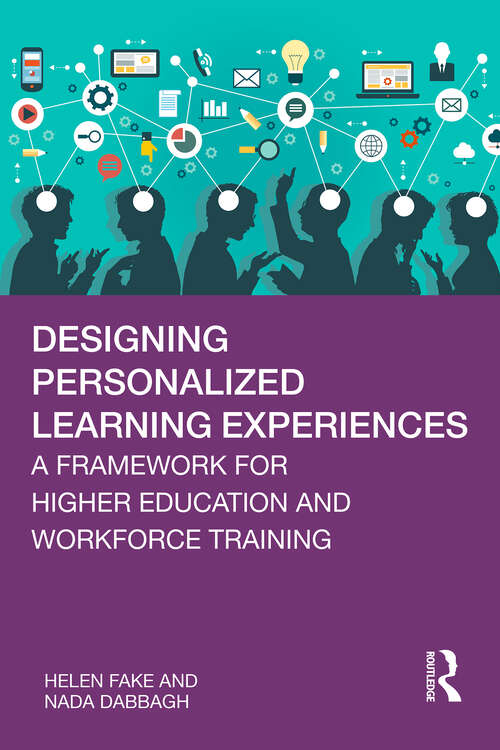 Book cover of Designing Personalized Learning Experiences: A Framework for Higher Education and Workforce Training