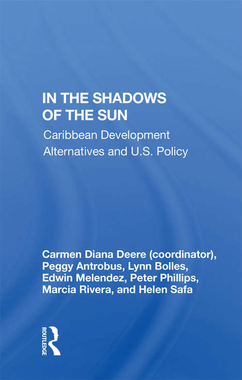 Book cover of In The Shadows Of The Sun: Caribbean Development Alternatives And U.S. Policy