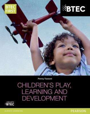 Book cover of BTEC Level 2 Firsts in Children's Play, Learning and Development Student Book (1st edition) (PDF)
