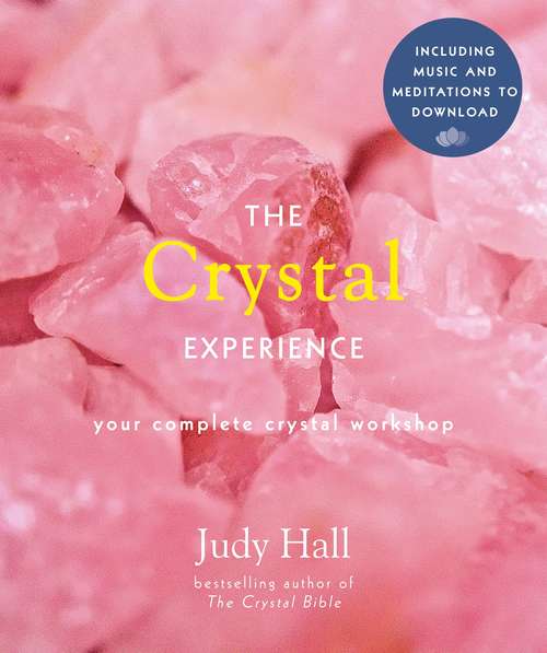 Book cover of The Crystal Experience: Your Complete Crystal Workshop in a Book (Experience Series #2)