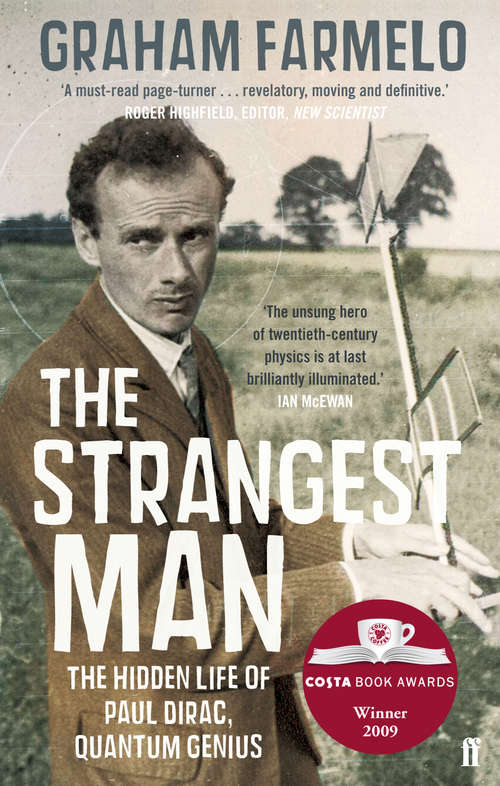 Book cover of The Strangest Man: The Hidden Life of Paul Dirac, Quantum Genius (Main)