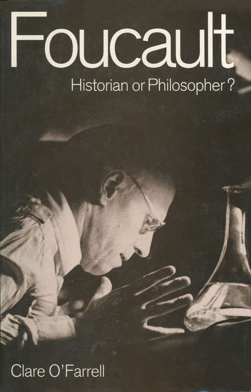 Book cover of Foucault: Historian or Philosopher? (1st ed. 1989)