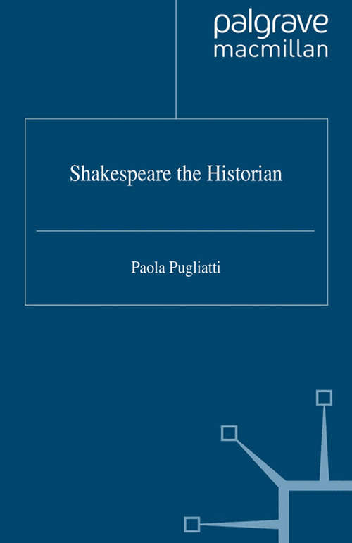 Book cover of Shakespeare the Historian (1996)