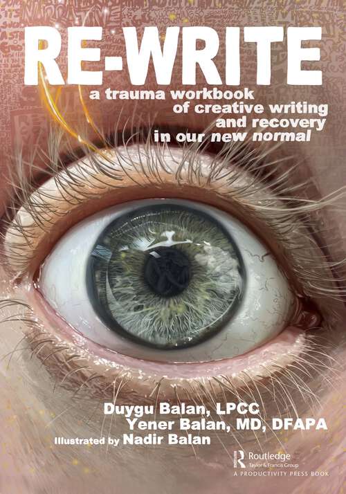 Book cover of Re-Write: A Trauma Workbook of Creative Writing and Recovery in Our New Normal