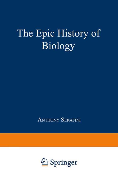 Book cover of The Epic History of Biology (1993)