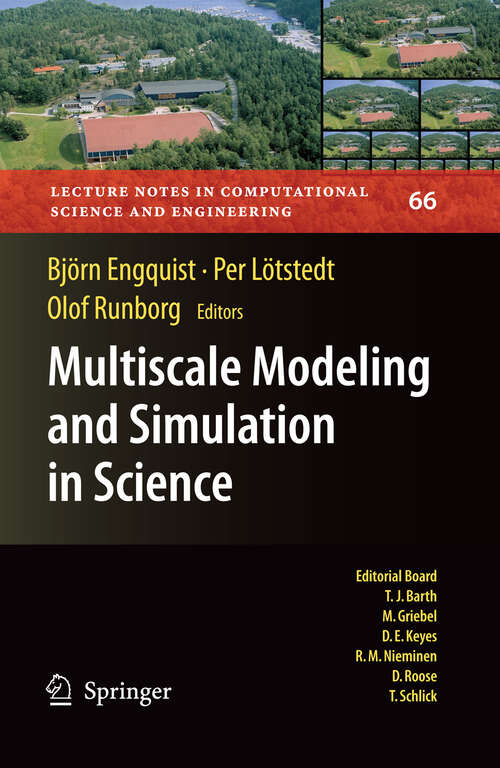 Book cover of Multiscale Modeling and Simulation in Science (2009) (Lecture Notes in Computational Science and Engineering #66)