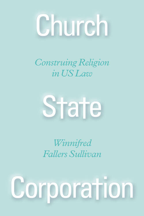 Book cover of Church State Corporation: Construing Religion in US Law