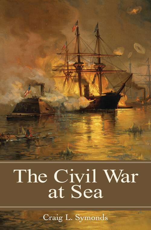 Book cover of The Civil War at Sea (Reflections on the Civil War Era)