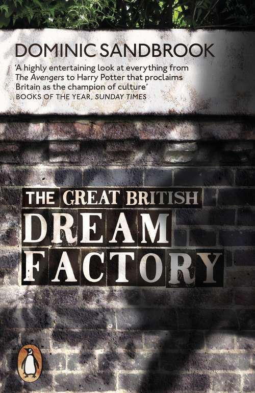 Book cover of The Great British Dream Factory: The Strange History of Our National Imagination