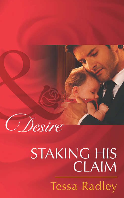 Book cover of Staking His Claim: The Pregnancy Plot / Staking His Claim / A Tricky Proposition (ePub First edition) (Mills And Boon Desire Ser. #2199)