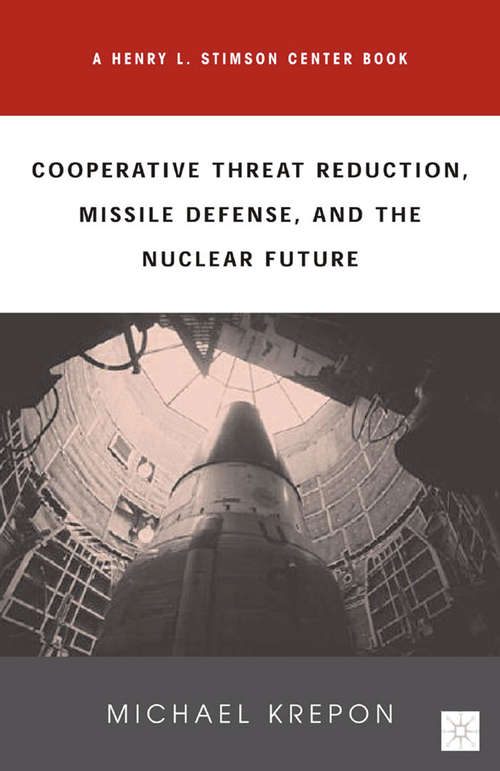 Book cover of Cooperative Threat Reduction, Missile Defense and the Nuclear Future (2003)