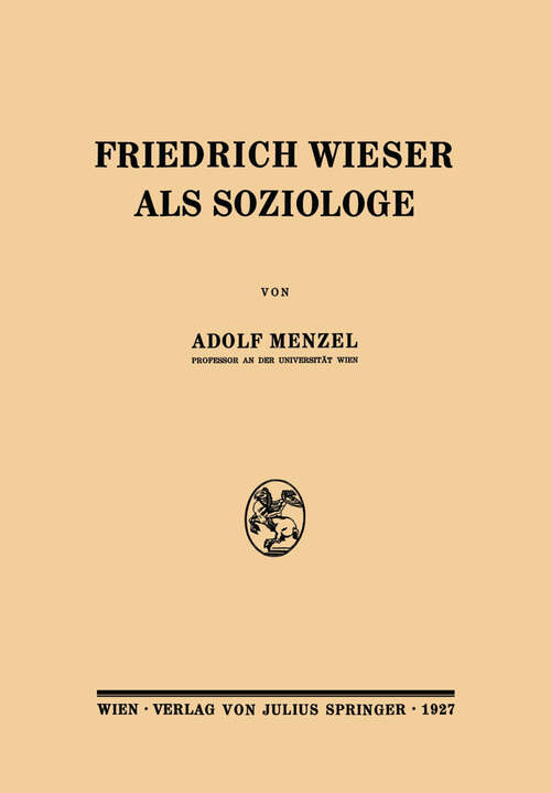 Book cover of Friedrich Wieser als Soziologe (1927)