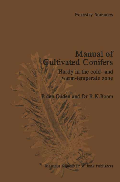 Book cover of Manual of Cultivated Conifers: Hardy in the Cold- and Warm-Temperature Zone (1982) (Forestry Sciences #4)