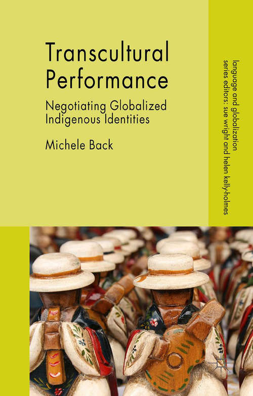 Book cover of Transcultural Performance: Negotiating Globalized Indigenous Identities (2015) (Language and Globalization)