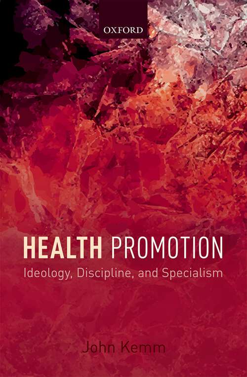 Book cover of Health Promotion: Ideology, Discipline, and Specialism