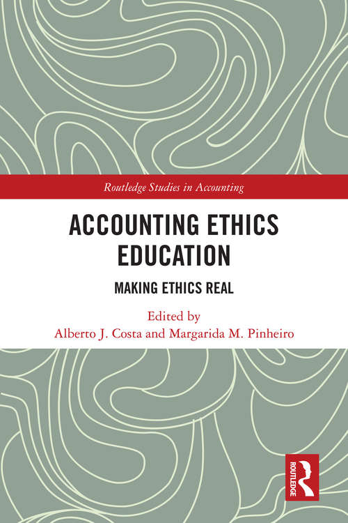 Book cover of Accounting Ethics Education: Making Ethics Real (Routledge Studies in Accounting)