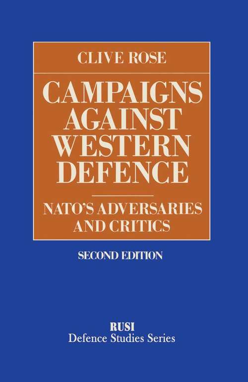 Book cover of Campaigns Against Western Defence: NATO’s Adversaries and Critics (2nd ed. 1986) (Rusi Defence Studies)