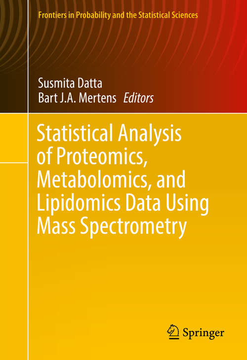 Book cover of Statistical Analysis of Proteomics, Metabolomics, and Lipidomics Data Using Mass Spectrometry (Frontiers in Probability and the Statistical Sciences)