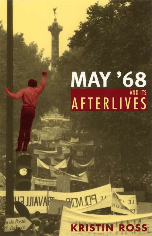 Book cover of May '68 and Its Afterlives