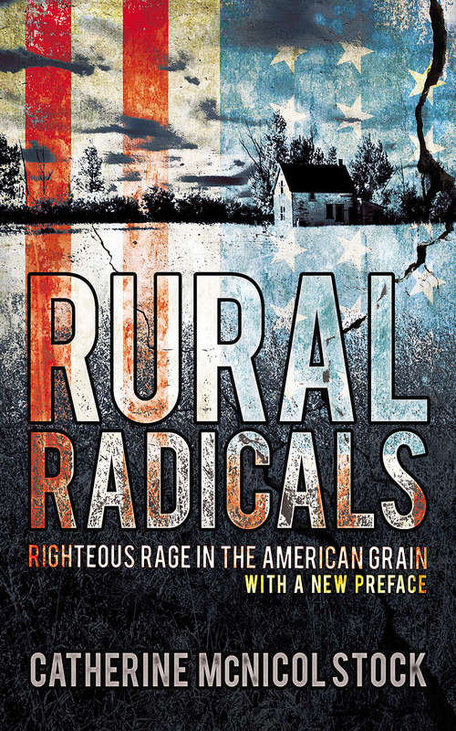 Book cover of Rural Radicals: Righteous Rage in the American Grain (2)