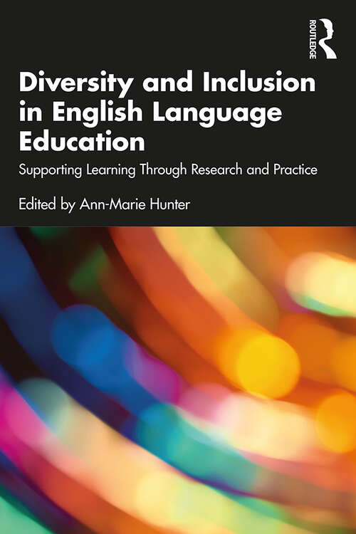 Book cover of Diversity and Inclusion in English Language Education: Supporting Learning Through Research and Practice