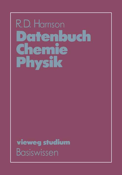 Book cover of Datenbuch Chemie Physik (1982) (vieweg studium; Basiswissen #49)