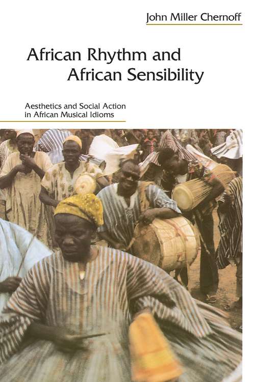 Book cover of African Rhythm and African Sensibility: Aesthetics and Social Action in African Musical Idioms (Religion And Postmodernism Ser.)