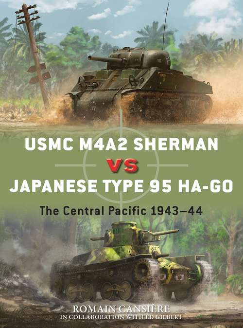 Book cover of USMC M4A2 Sherman vs Japanese Type 95 Ha-Go: The Central Pacific 1943–44 (Duel)