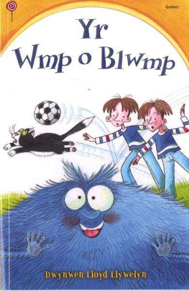 Book cover of Yr Wmp o Blwmp (Cyfres Lolipop)