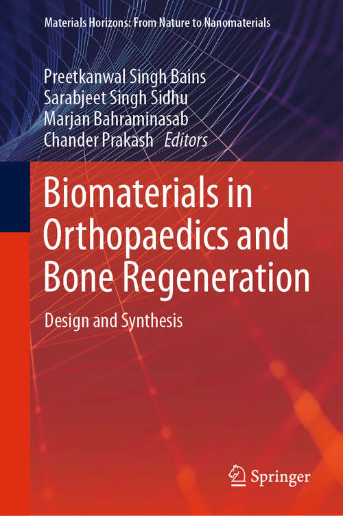 Book cover of Biomaterials in Orthopaedics and Bone Regeneration: Design and Synthesis (1st ed. 2019) (Materials Horizons: From Nature to Nanomaterials)