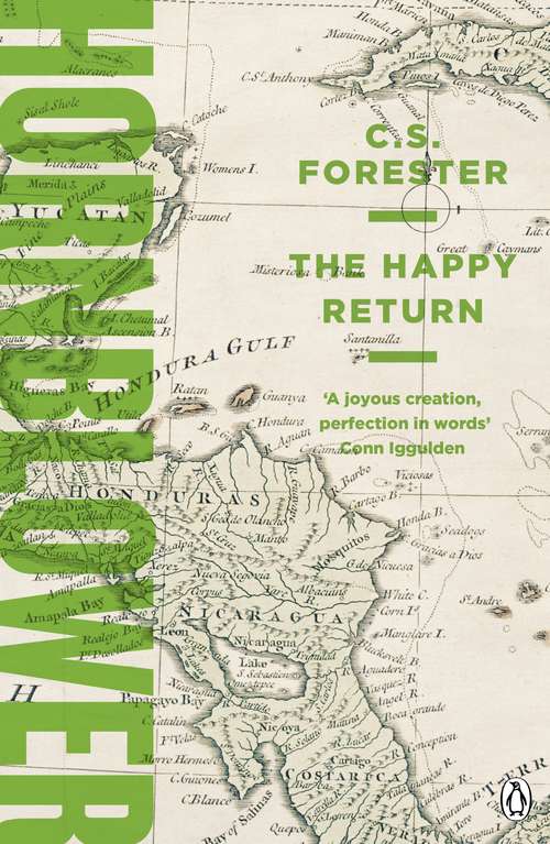 Book cover of The Happy Return: Hornblower And The 'atropos'; The Happy Return; A Ship Of The Line (A Horatio Hornblower Tale of the Sea #6)